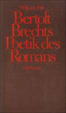 Bertolt Brechts Poetik des Romans