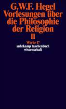 Vorlesungen über die Philosophie der Religion II. Vorlesungen über die Beweise vom Dasein Gottes