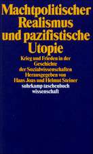 Machtpolitischer Realismus und pazifistische Utopie