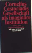 Gesellschaft als imaginäre Institution