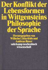 Der Konflikt der Lebensformen in Wittgensteins Philosophie der Sprache