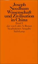 Wissenschaft und Zivilisation in China I