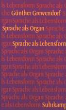 Sprache als Organ, Sprache als Lebensform