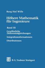 Höhere Mathematik für Ingenieure: Band III Gewöhnliche Differentialgleichungen, Distributionen, Integraltransformationen