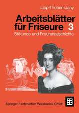 Arbeitsblätter für Friseure 3: Stilkunde und Frisurengeschichte