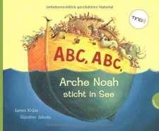 Krüss, J: Abc, Abc, Arche Noah sticht in See