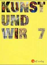 Kunst und Wir 7. Schülerbuch