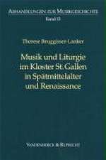 Musik Und Liturgie Im Kloster St. Gallen in Spatmittelalter Und Renaissance: Studien Zu Biographie Und Musikschriftstellerischem Werk