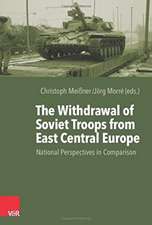 The Withdrawal of Soviet Troops from East Central Europe