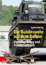 Die Bundeswehr auf dem Balkan