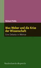 Max Weber Und Die Krise Der Wissenschaft