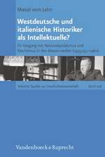 Westdeutsche Und Italienische Historiker ALS Intellektuelle?: Ihr Umgang Mit Nationalsozialismus Und Faschismus in Den Massenmedien (1943/45-1960)