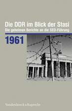 Die DDR im Blick der Stasi 1961