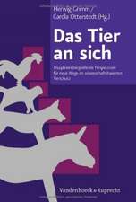 Das Tier an Sich: Disziplinenubergreifende Perspektiven Fur Neue Wege Im Wissenschaftsbasierten Tierschutz