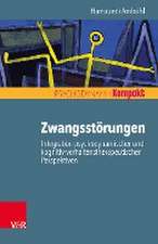 Zwangsstörungen - Integration psychodynamischer und kognitiv-verhaltenstherapeutischer Perspektiven