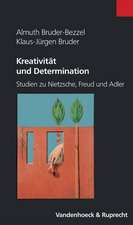 Kreativitat Und Determination: Studien Zu Nietzsche, Freud Und Adler