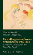 Entwicklung Unterstutzen - Unterstutzung Entwickeln: Systemisches Coaching Nach Dem Marte-Meo-Modell