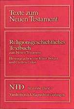 Religionsgeschichtliches Textbuch Zum Neuen Testament: Eine Hermeneutik