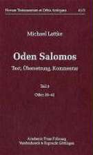 Oden Salomos. Teil 3: Text, Ubersetzung, Kommentar. Oden 29-42