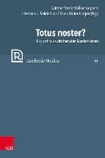 Totus noster?: Augustinus zwischen den Konfessionen