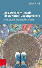 Praxishandbuch Rituale für die Kinder- und Jugendhilfe