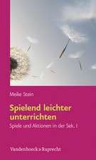 Spielend Leichter Unterrichten: Spiele Und Aktionen in Der Sek. I