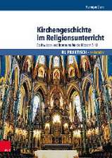 Kirchengeschichte im Religionsunterricht