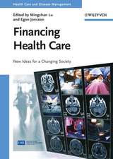 Financing Health Care – New Ideas for a Changing Society