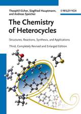 The Chemistry of Heterocycles 3e – Structure, Reactions, Syntheses and Applications