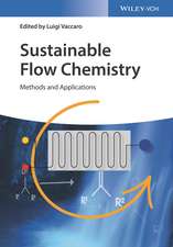 Sustainable Flow Chemistry – Methods and Applications