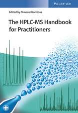 The HPLC–MS Handbook for Practitioners