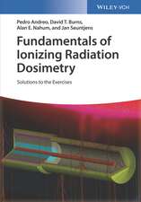 Fundamentals of Ionizing Radiation Dosimetry – Solutions to Exercises