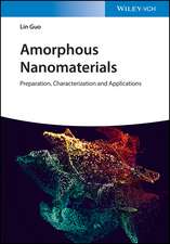 Amorphous Nanomaterials – Preparation, Characterization and Applications