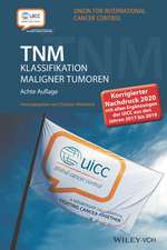 TNM Klassifikation maligner Tumoren 8e – Korrigierter Nachdruck 2020 mit allen Ergänzungen der UICC aus den Jahren 2017