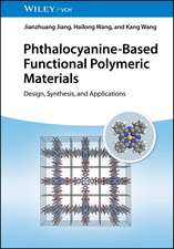 Phthalocyanine–Based Functional Polymeric Materials – Design, Synthesis, and Applications