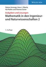 Mathematik in den Ingenieur– und Naturwissenschaften 2 5e Aufgaben und Lösungen