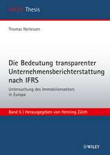 Die Bedeutung Transparenter Unternehmensberichterstattung nach IFRS Untersuchung des Immobiliensektors in Europa