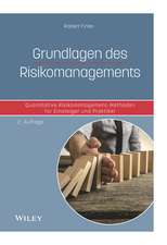 Grundlagen des Risikomanagements – Quantitative Risikomanagement–Methoden für Einsteiger und Praktiker 2e