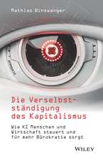 Die Verselbstständigung des Kapitalismus – Wie KI Menschen und Wirtschaft steuert und für mehr Bürokratie sorgt