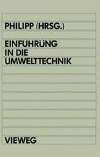 Einführung in die Umwelttechnik: Grundlagen und Anwendungen aus Technik und Recht