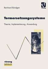 Termersetzungssysteme: Theorie, Implementierung, Anwendung