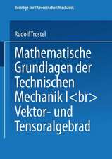 Mathematische Grundlagen der Technischen Mechanik I