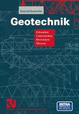 Geotechnik: Erkunden - Untersuchen - Berechnen - Messen