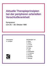 Aktuelle Therapieprinzipien bei der peripheren arteriellen Verschlußkrankheit: Symposium vom 25. – 28. Oktober 1990