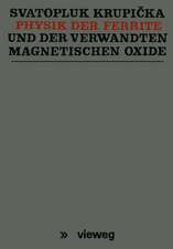 Physik der Ferrite und der verwandten magnetischen Oxide