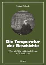 Die Temperatur der Geschichte: Wissenschaftliche und kulturelle Phasen im 19. Jahrhundert