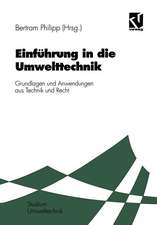 Einführung in die Umwelttechnik: Grundlagen und Anwendungen aus Technik und Recht