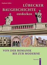 Göhler, S: Lübecker Baugeschichte entdecken