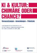 KI & Kultur: Chimäre oder Chance?