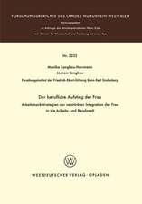 Der berufliche Aufstieg der Frau: Arbeitsmarktstrategien zur verstärkten Integration der Frau in die Arbeits- und Berufswelt